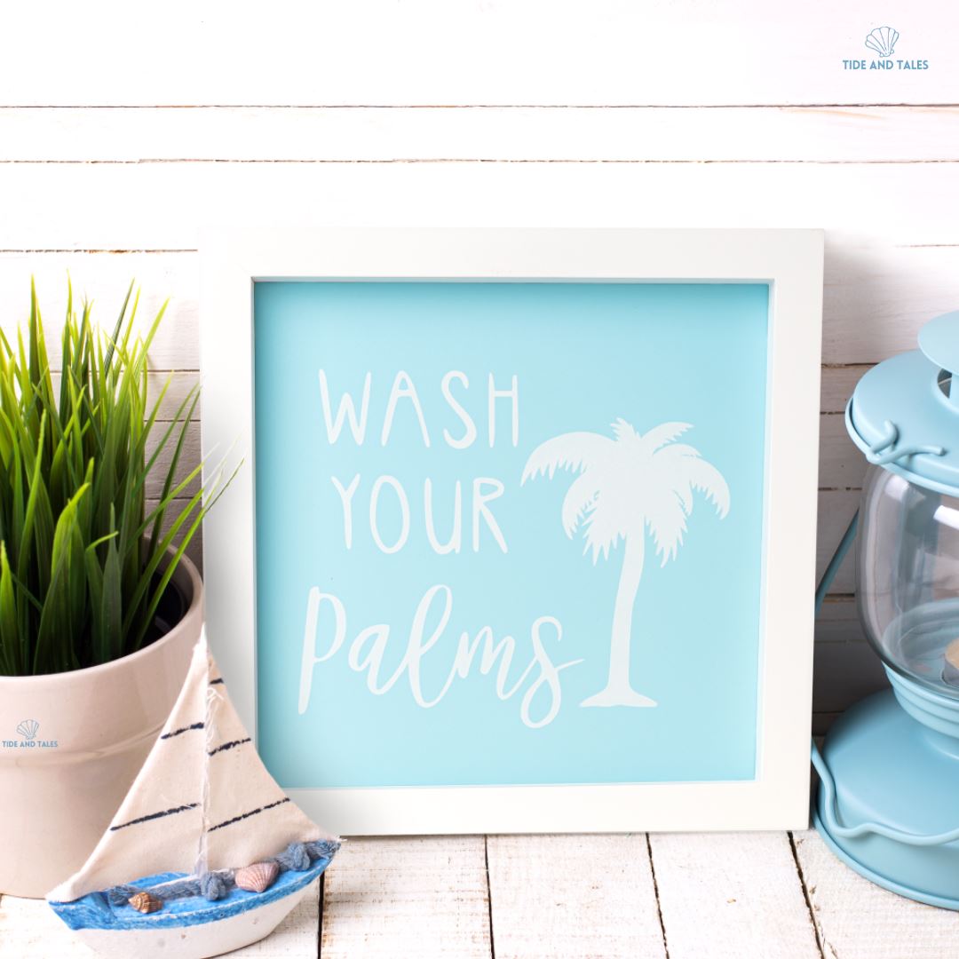Wash Your Palms Sign (Blue) TIDE AND TALES